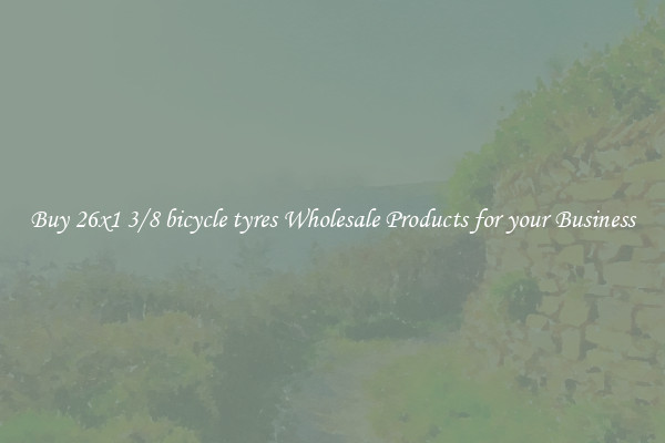 Buy 26x1 3/8 bicycle tyres Wholesale Products for your Business