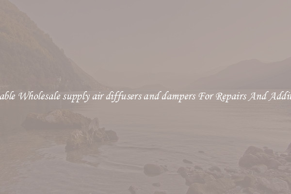 Reliable Wholesale supply air diffusers and dampers For Repairs And Additions