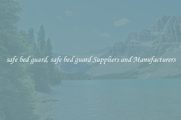 safe bed guard, safe bed guard Suppliers and Manufacturers