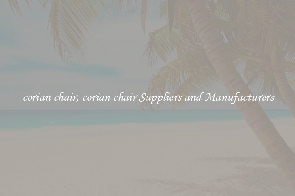 corian chair, corian chair Suppliers and Manufacturers