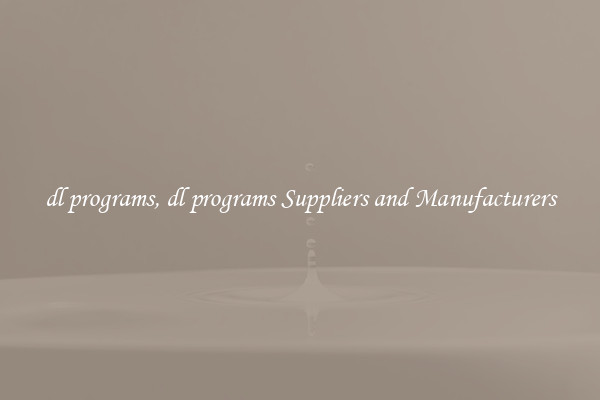 dl programs, dl programs Suppliers and Manufacturers