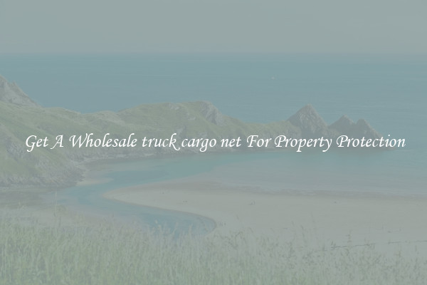 Get A Wholesale truck cargo net For Property Protection