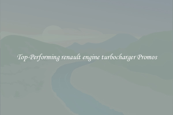 Top-Performing renault engine turbocharger Promos