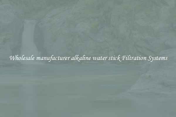 Wholesale manufacturer alkaline water stick Filtration Systems