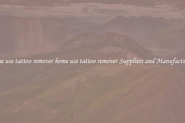 home use tattoo remover home use tattoo remover Suppliers and Manufacturers