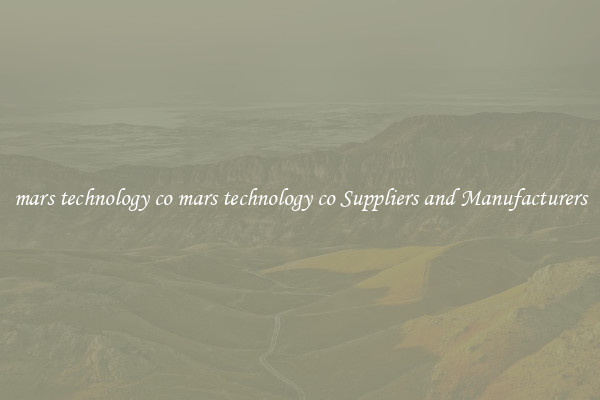 mars technology co mars technology co Suppliers and Manufacturers