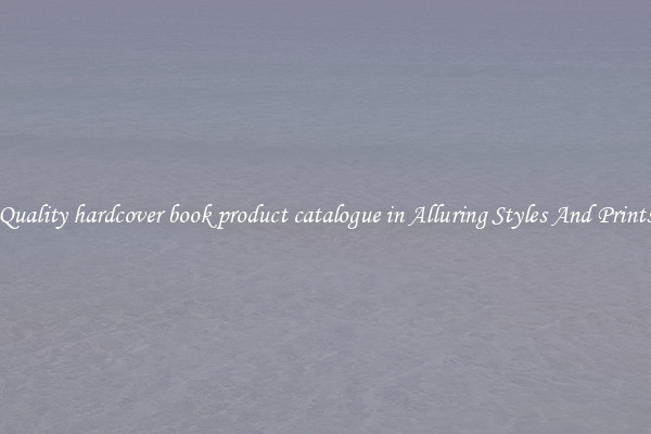 Quality hardcover book product catalogue in Alluring Styles And Prints