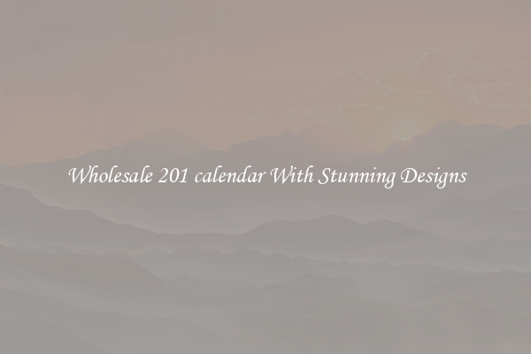 Wholesale 201 calendar With Stunning Designs